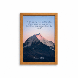 My Help Comes From The Lord – Psalm 121:1–2 Premium Framed Wall Art